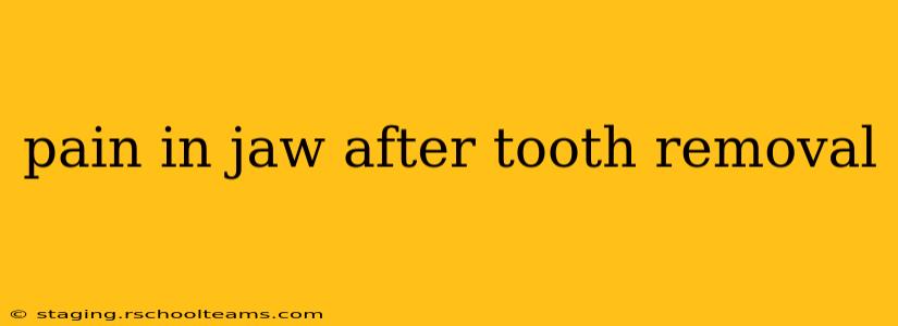 pain in jaw after tooth removal