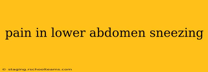 pain in lower abdomen sneezing
