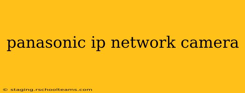 panasonic ip network camera