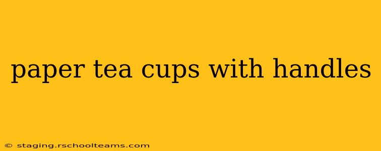 paper tea cups with handles