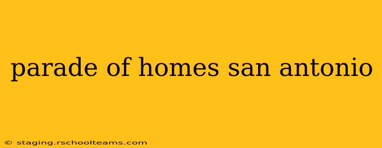 parade of homes san antonio
