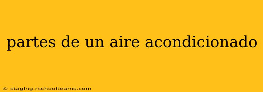 partes de un aire acondicionado