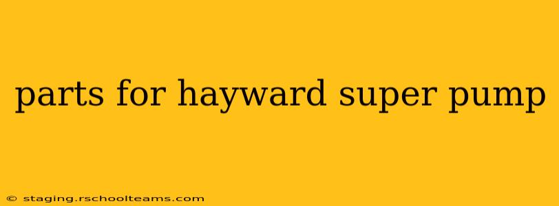 parts for hayward super pump