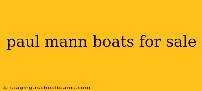 paul mann boats for sale