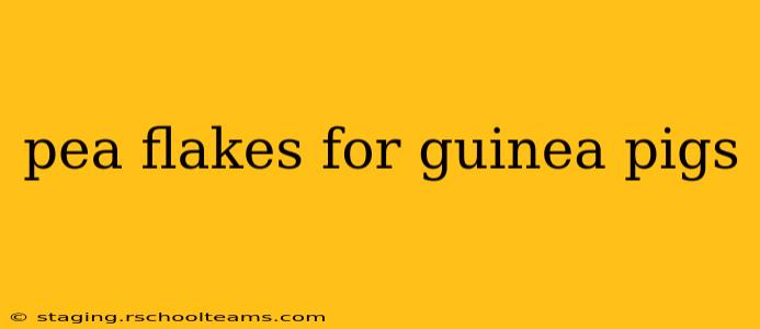 pea flakes for guinea pigs