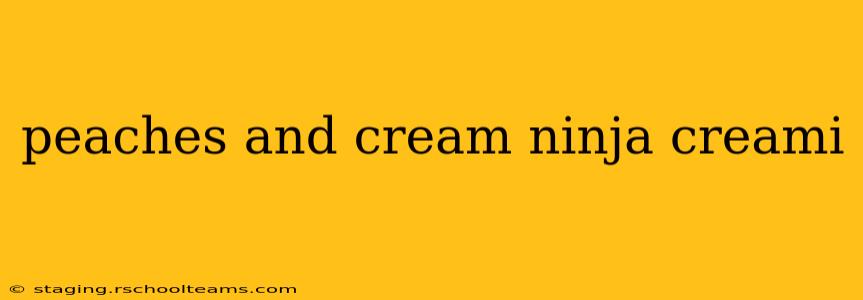 peaches and cream ninja creami