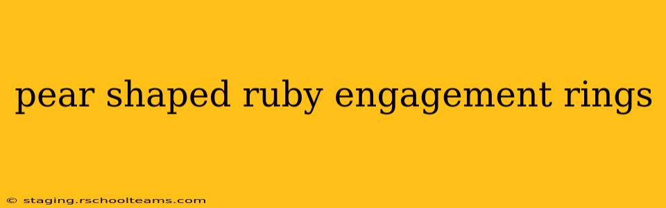 pear shaped ruby engagement rings