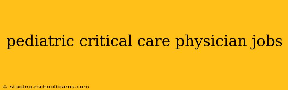 pediatric critical care physician jobs