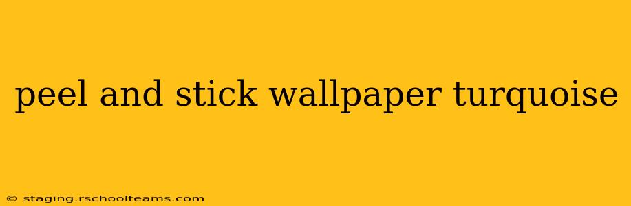 peel and stick wallpaper turquoise
