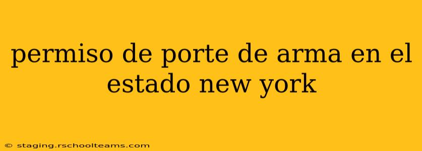 permiso de porte de arma en el estado new york