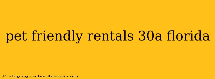 pet friendly rentals 30a florida