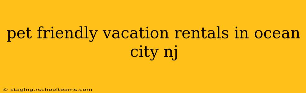 pet friendly vacation rentals in ocean city nj