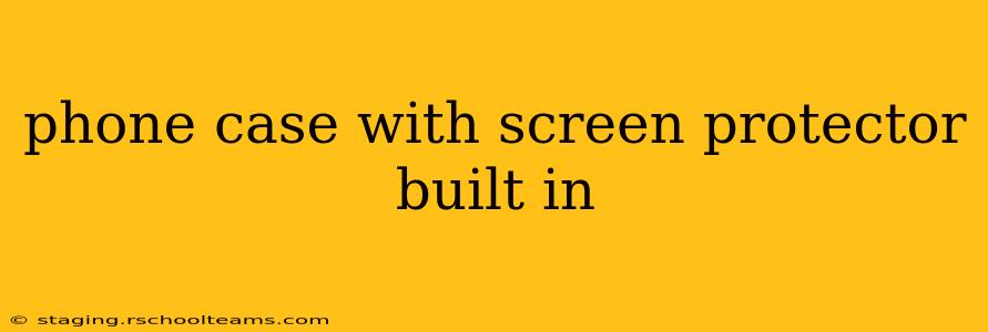 phone case with screen protector built in