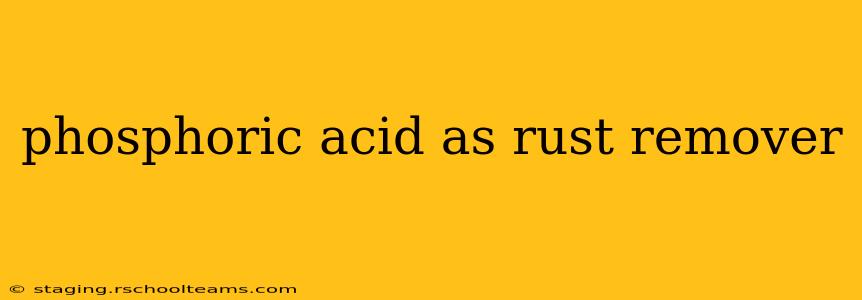 phosphoric acid as rust remover