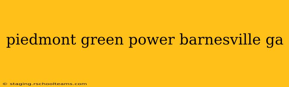 piedmont green power barnesville ga