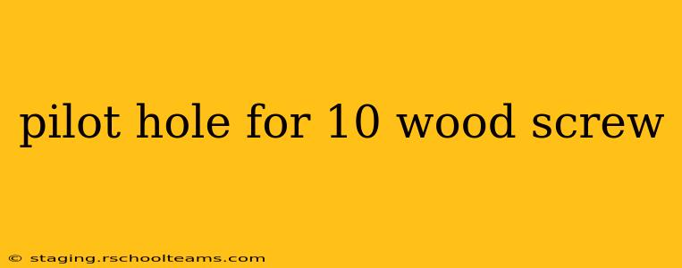 pilot hole for 10 wood screw