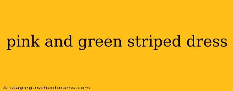 pink and green striped dress