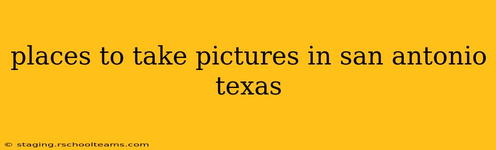 places to take pictures in san antonio texas
