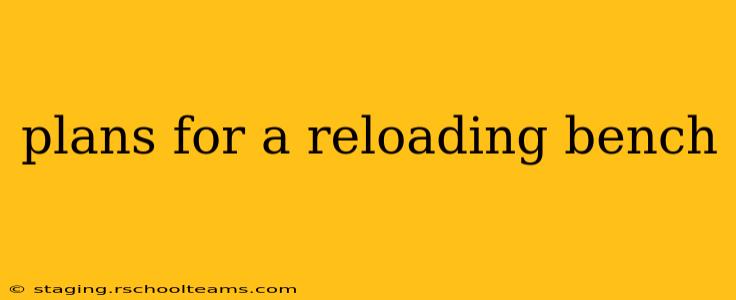 plans for a reloading bench