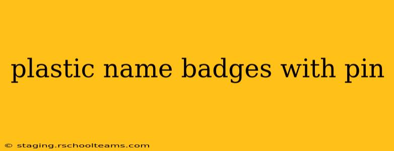 plastic name badges with pin