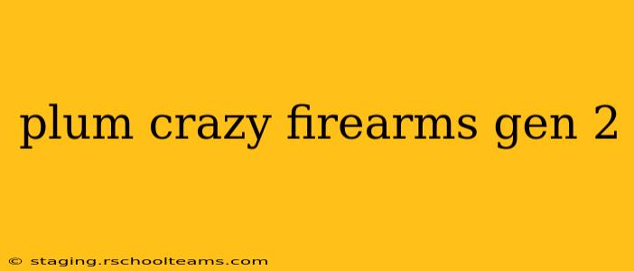 plum crazy firearms gen 2