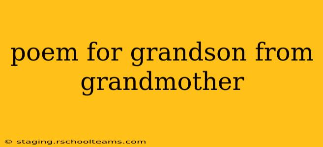 poem for grandson from grandmother