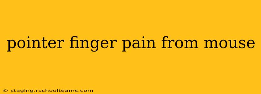 pointer finger pain from mouse