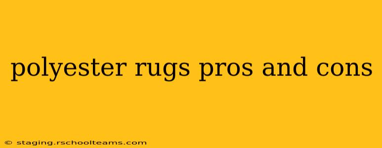 polyester rugs pros and cons