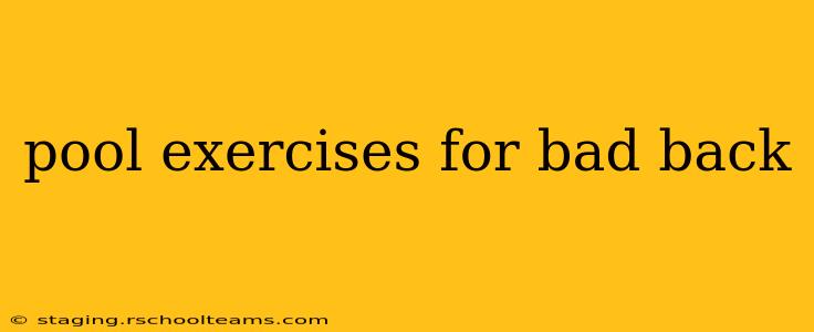 pool exercises for bad back