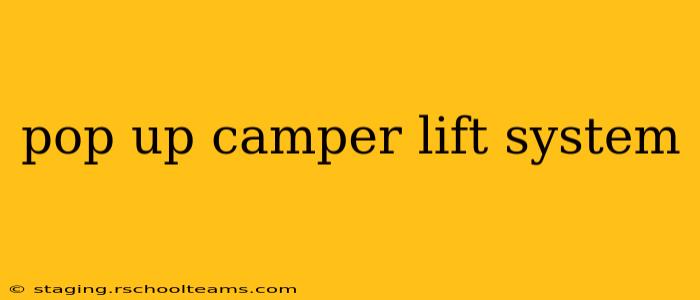 pop up camper lift system