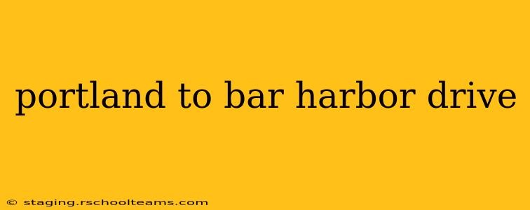 portland to bar harbor drive