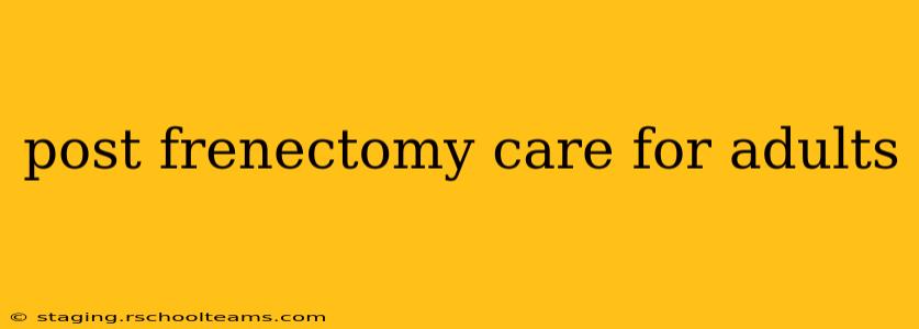 post frenectomy care for adults