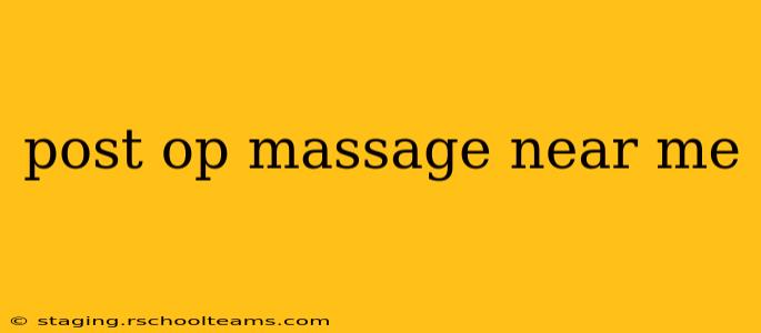 post op massage near me