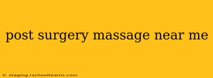 post surgery massage near me