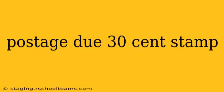 postage due 30 cent stamp
