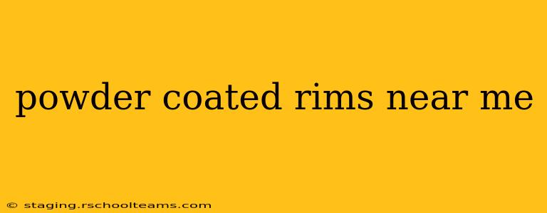 powder coated rims near me