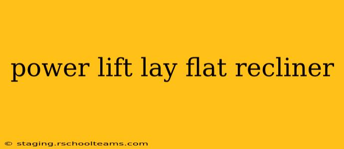 power lift lay flat recliner