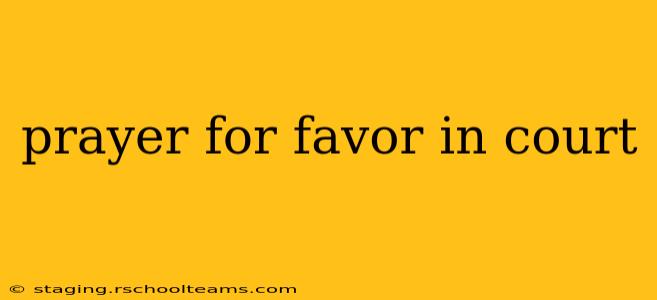 prayer for favor in court