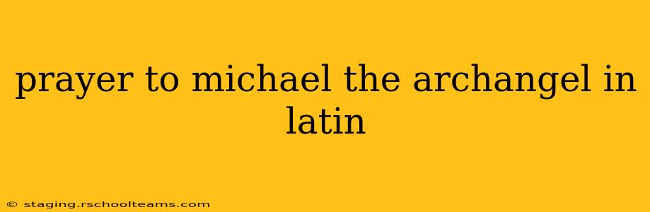 prayer to michael the archangel in latin