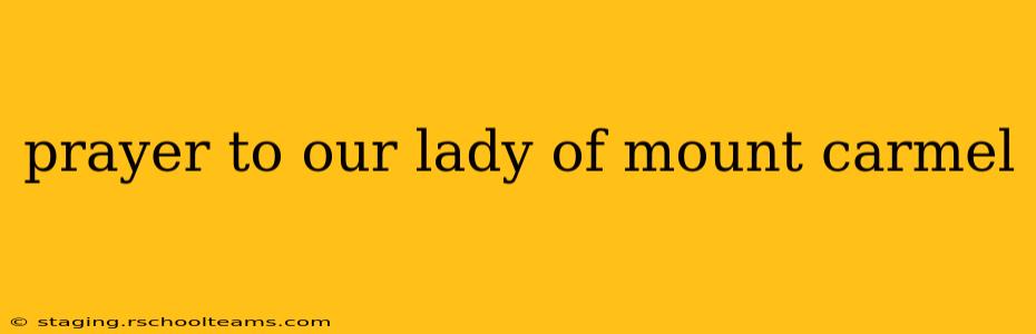 prayer to our lady of mount carmel
