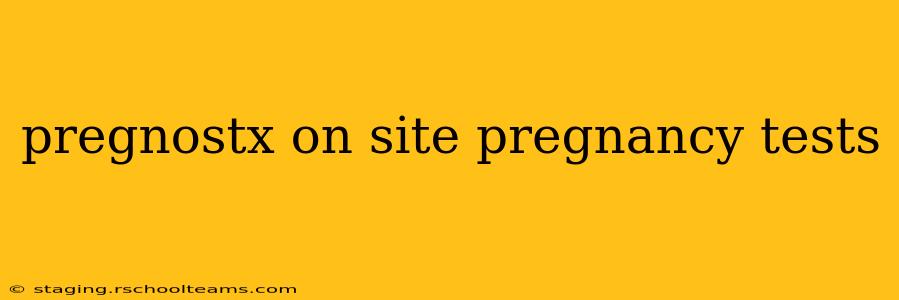 pregnostx on site pregnancy tests