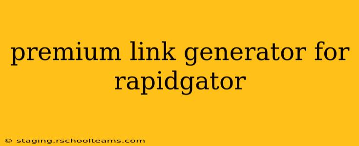 premium link generator for rapidgator