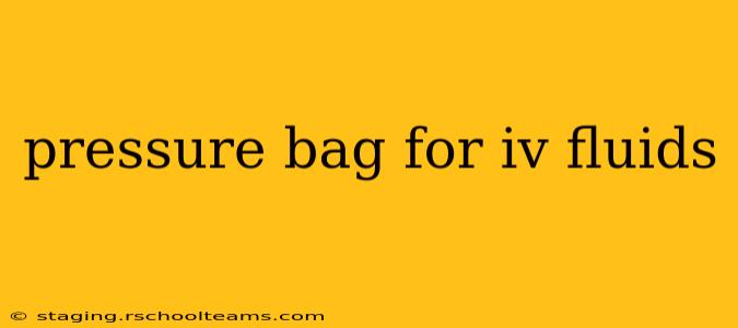 pressure bag for iv fluids