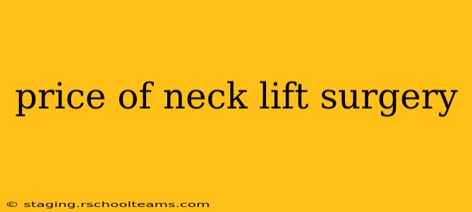 price of neck lift surgery