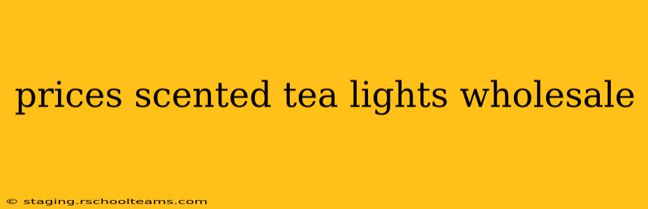 prices scented tea lights wholesale