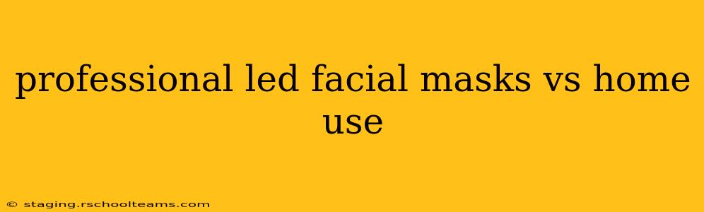 professional led facial masks vs home use