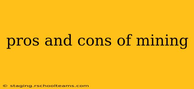 pros and cons of mining
