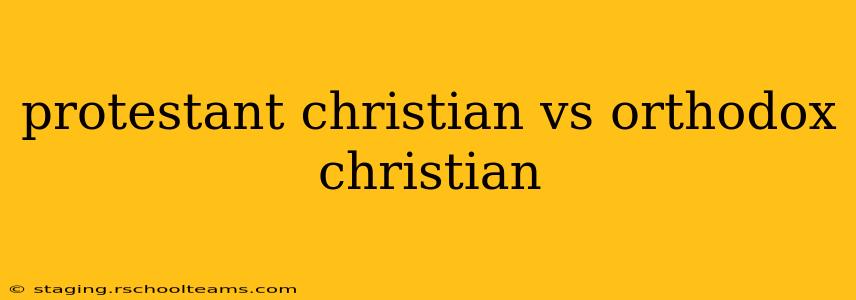 protestant christian vs orthodox christian
