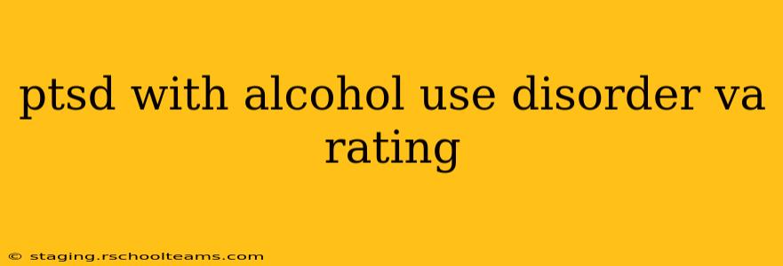 ptsd with alcohol use disorder va rating