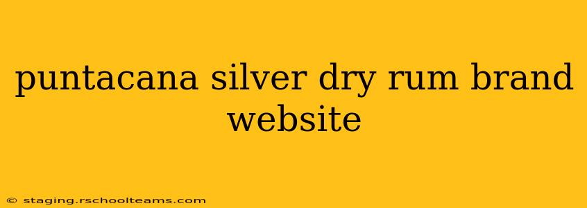 puntacana silver dry rum brand website
